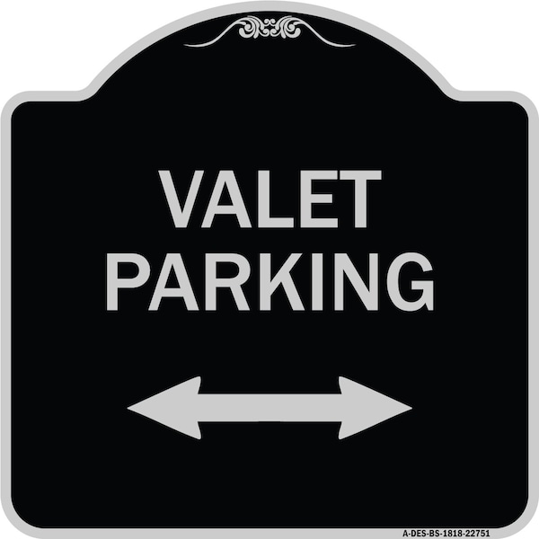 Valet Parking W/ Bidirectional Arrow Heavy-Gauge Aluminum Sign, 18" x 18", BS-1818-22751